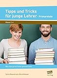 Tipps und Tricks für junge Lehrer - Primarstufe: Was man gerne...