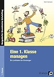 Eine 1. Klasse managen: Ein Leitfaden für Einsteiger...