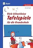 Viele klitzekleine Tafelspiele für die Grundschule: Zauberei...