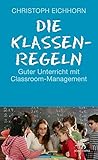 Die Klassenregeln: Guter Unterricht mit Classroom-Management