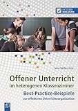 Offener Unterricht im heterogenen Klassenzimmer:...