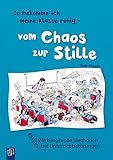 So bekomme ich meine Klasse ruhig - vom Chaos zur Stille:...