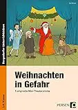 Weihnachten in Gefahr: 5 originelle Mini-Theaterstücke (3. und...