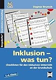 Inklusion - was tun? - Grundschule: Checklisten für den...