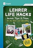 Lehrer Life Hacks Grundschule: Geniale Tipps & Tricks für den...