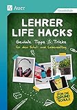 Lehrer Life Hacks Grundschule: Geniale Tipps & Tricks für den...