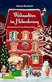 Weihnachten im Holunderweg - 24 Geschichten bis zum...